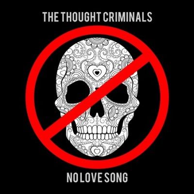 Thought Criminals - No Love Song (CD)