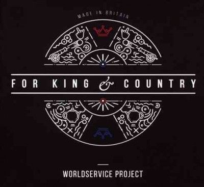 Worldservice Project - For King &amp; Country (CD)