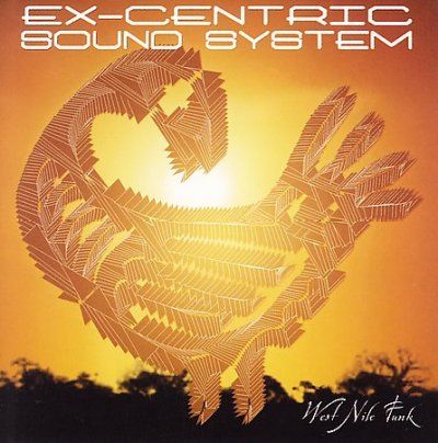 Ex - Centric Sound Sys - West Nile Funk (CD)