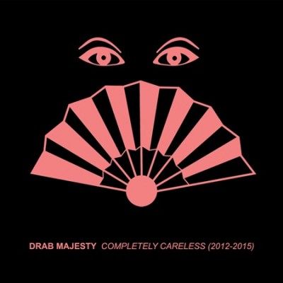 Drab Majesty - Completely Careless: 2012 - 2015 (CD)