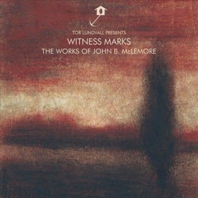 John B. Mclemore - Witness Marks: Works Of John B Mclemor (CD)
