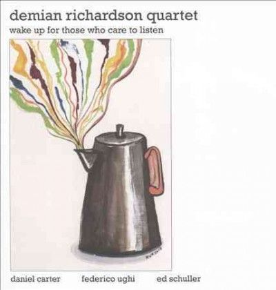 Demian Richardson - Wake Up For Those Who Care To Listen (CD)