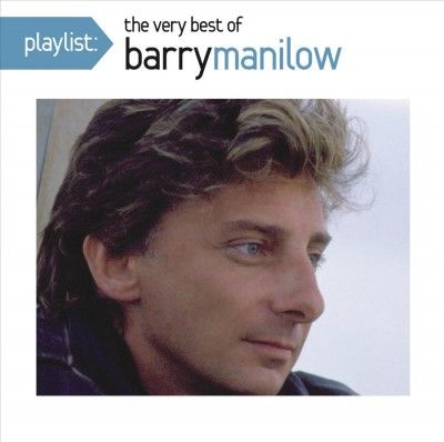 Barry Manilow - Playlist: Very Best Of Barry Manilow (CD)