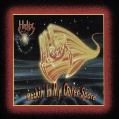Helix - Rockin In My Outer Space (CD)