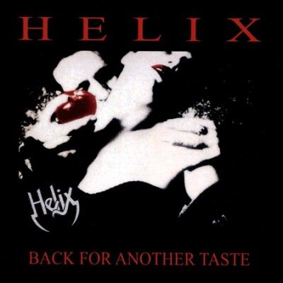 Helix - Back For Another Taste (CD)