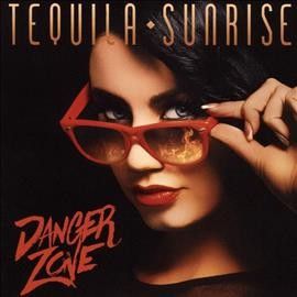 Tequila Sunrise - Danger Zone (CD)