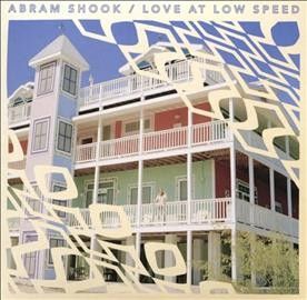 Abram Shook - Love At Low Speed (CD)