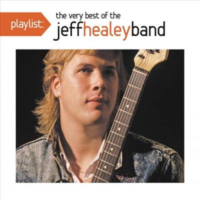 Jeff Healey - Playlist: Very Best Of Jeff Healey (CD)
