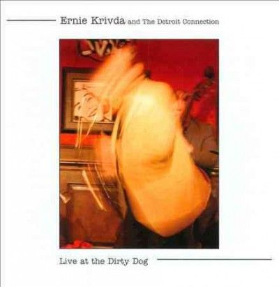 Ernie Krivda - Live At The Dirty Dog (CD)