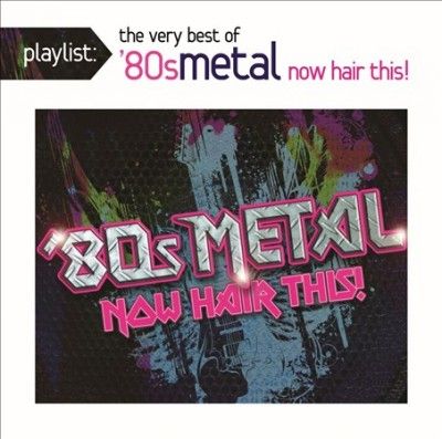 Various - Playlist: Very Best Of 80s Metal Now (CD)