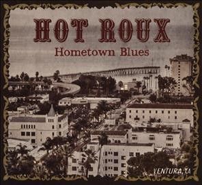Hot Roux - Home Town Blues (CD)