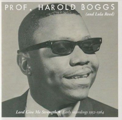 Harold Boggs - Lord Give Me Strength: Early Recording (CD)