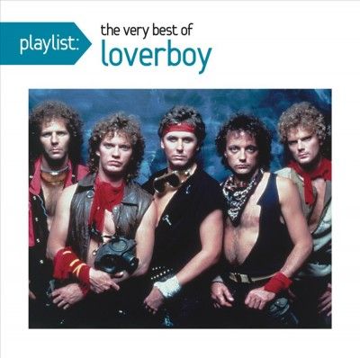 Loverboy - Playlist: Very Best Of Loverboy (CD)