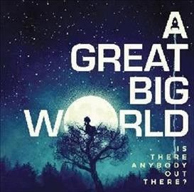 Great Big World - Is There Anybody Out There (CD)