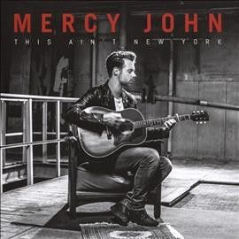 Mercy John - This Ain't New York (CD)