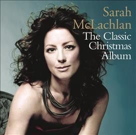 Sarah Mclachlan - Classic Christmas Album (CD)