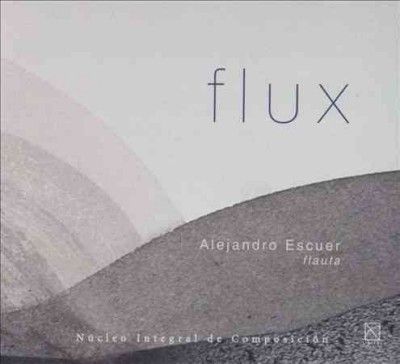 Alejandro Escuer - Flux (CD)