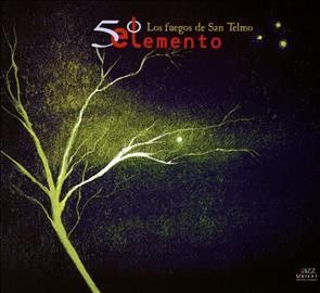 El Quinto Elemento - Los Fuegos De San Telmo (CD)
