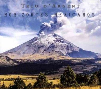 Trio D'argent - Horizontes Mexicanos (CD)