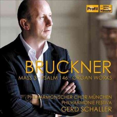 Gerd Schaller - Bruckner: Mass 3/psalm 146/organ Works (CD)