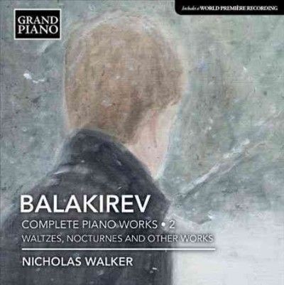 Nicholas Walker - Balakirev: Complete Piano Music Vol 2 (CD)
