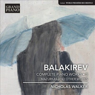 Nicholas Walker - Balakirev: Complete Piano Music Vol 3 (CD)