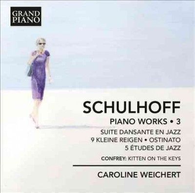 Caroline Weichert - Schulhoff: Piano Works Vol 3 (CD)