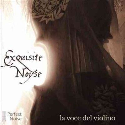 Exquisite Noyse: La Voce Del Violino (CD / Album)