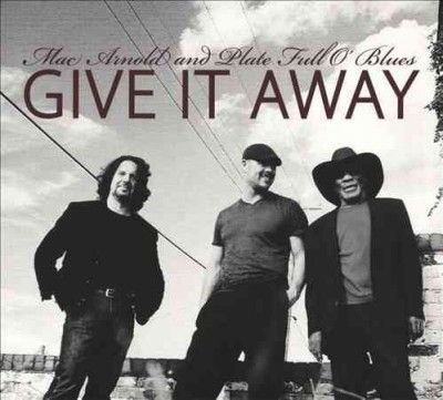 Mac Arnold - Give It Away (CD)