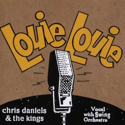 Chris Daniels And Ki - Louie Louie (CD)