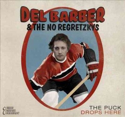 Del Barber - Puck Drops Here (CD)