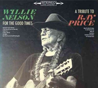 Willie Nelson - For The Good Times: Tribute To Ray Pri (CD)