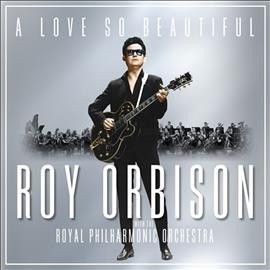 Roy Orbison - Love So Beautiful: Roy Orbison &amp; The R (CD)