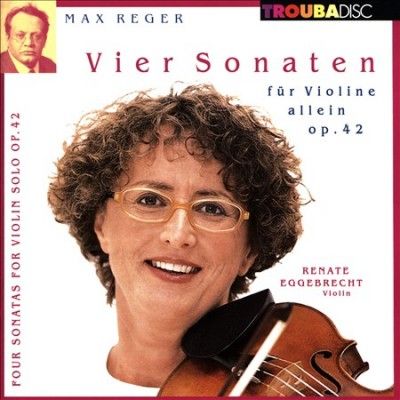 Renate Eggebrecht - Reger: Vier Sonaten Op 42 (CD)