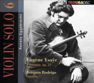 Renate Eggebrecht - Ysaye: Violin Solo Vol 6 (CD)
