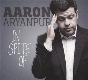 Aaron Aryanpur - In Spite Of (CD)