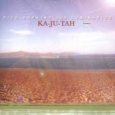Rich Hopkins - Ka - Ju - Tah (CD)