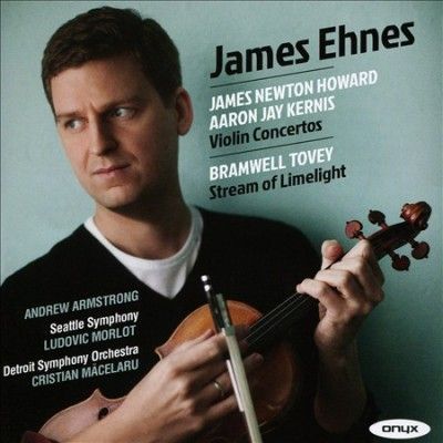 James Ehnes - Newton Howard &amp; Kernis: Violin Concert (CD)