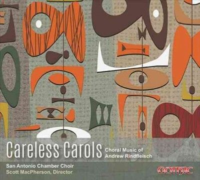 San Antonio Chamber - Rindfleisch: Careless Carols (CD)