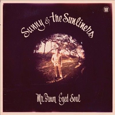 Sunny &amp; The Sunliner - Mr. Brown Eyed Soul (CD)