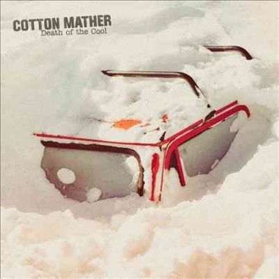 Cotton Mather - Death Of The Cool (CD)