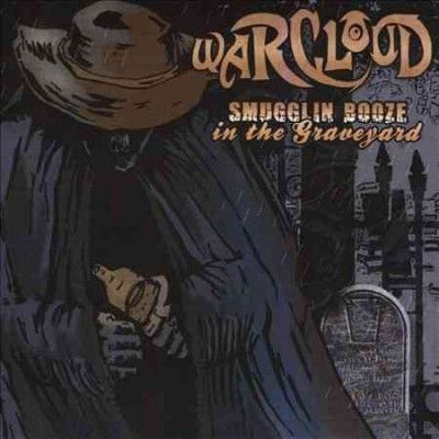 Warcloud - Smugglin Booze In The Graveyard (CD)