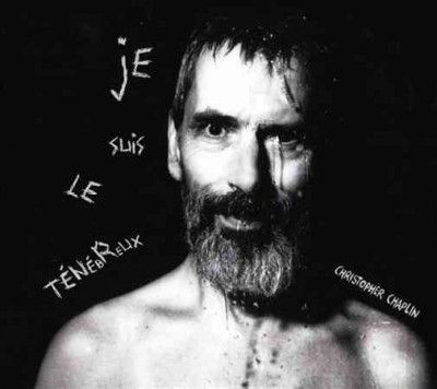 Christopher Chaplin - Je Suis Le Tenebreux (CD)