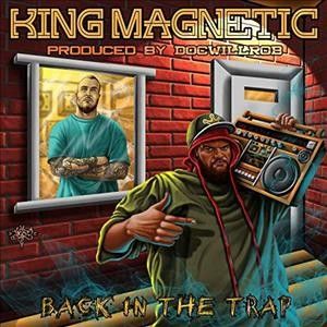 King Magnetic - Back In The Trap (CD)