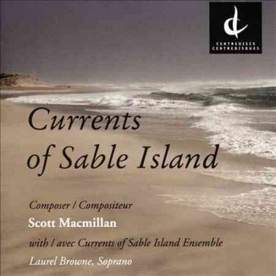 Currents Of Sable Is - Macmillan: Currents Of Sable Island (CD)