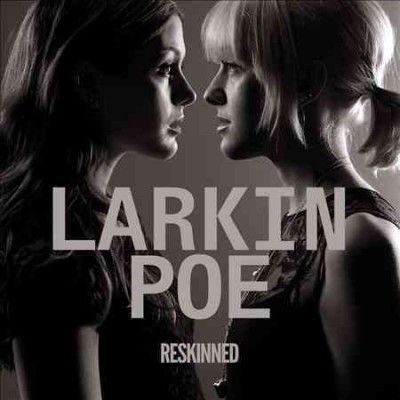 Larkin Poe - Reskinned (CD)