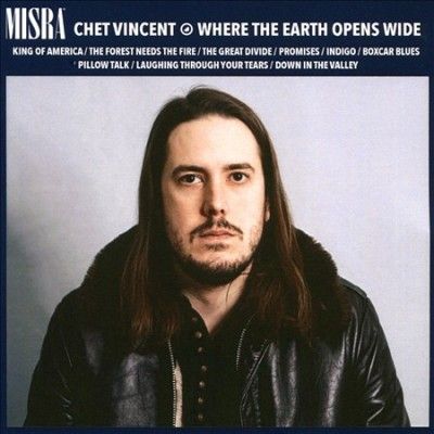 Chet Vincent - Where The Earth Opens Wide (CD)