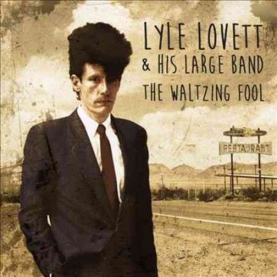 Lyle Lovett - Waltzing Fool (CD)