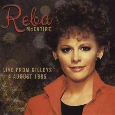 Reba Mcentire - Live From Gilley's 4 August 1985 (CD)