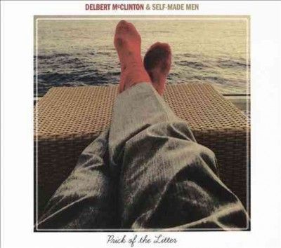 Delbert &amp; Mcclinton - Prick Of The Litter (CD)